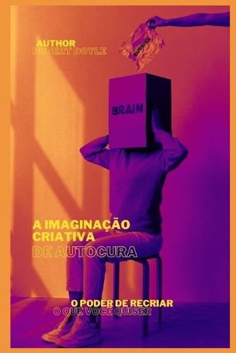 A Imaginacao Criativa Da Autocura