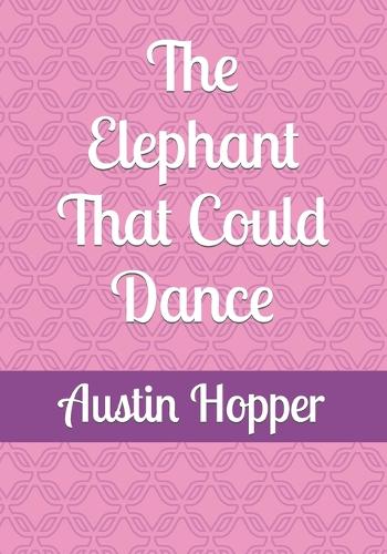 The Elephant That Could Dance