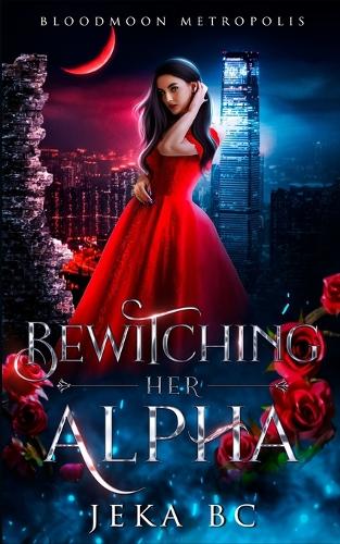 Bewitching Her Alpha