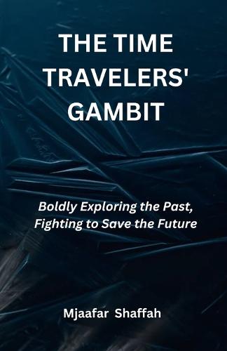 The Time Travelers' Gambit