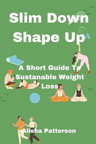 Slim Down, Shape Up