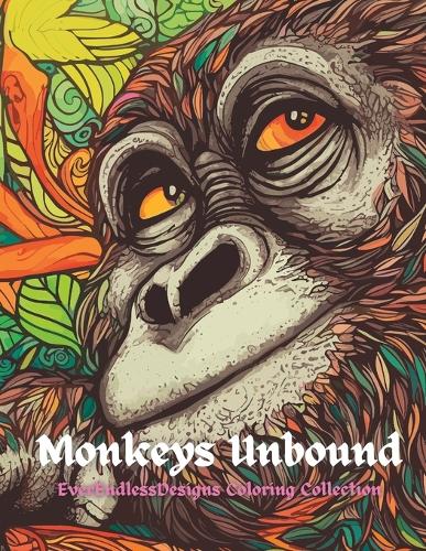 Monkeys Unbound