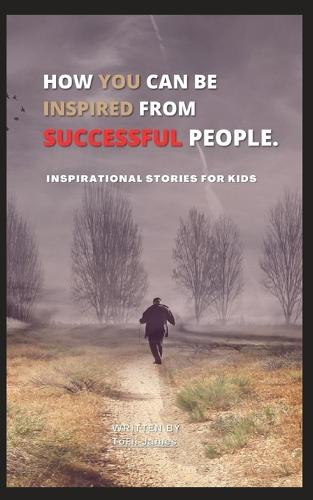 How You Can Be Inspired from Successful People