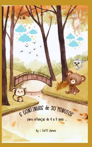 6 CONTINHAS de 30 MINUTOS para criancas de 4 a 8 anos .
