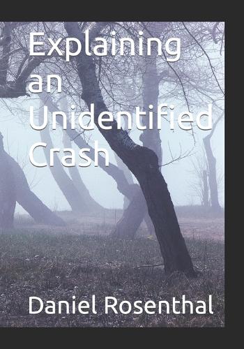 Explaining an Unidentified Crash