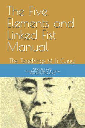 The Five Elements and Linked Fist Manual
