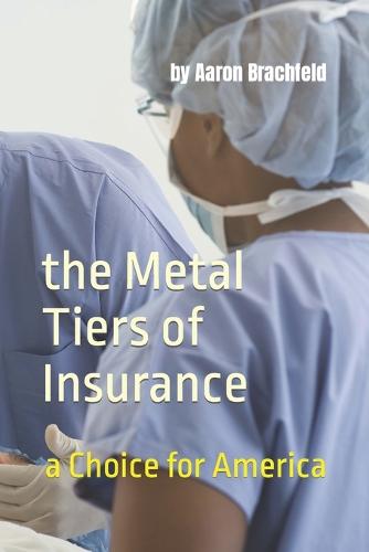 The Metal Tiers of Insurance