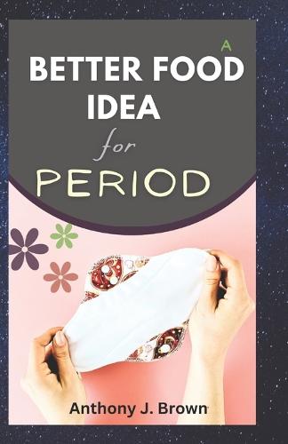 A Better Food Idea for Period