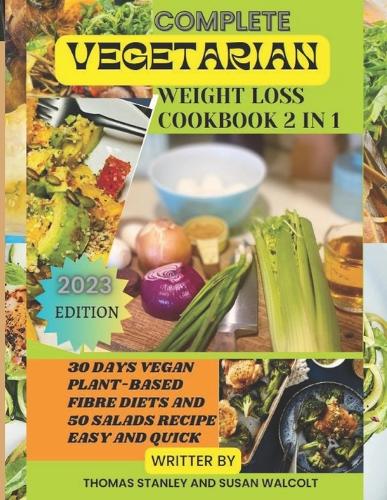 Complete Vegetarian Weight Loss Cookbook 2 in 1