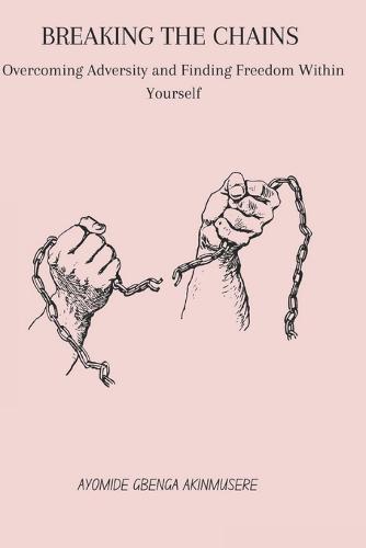 Breaking the Chains