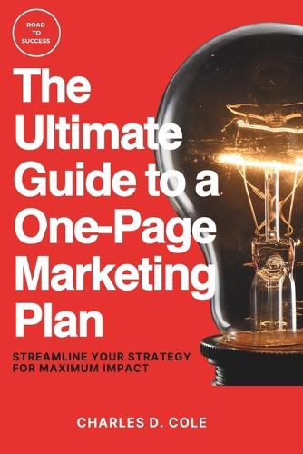 The Ultimate Guide to a One-Page Marketing Plan