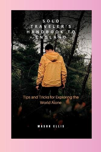 Solo Traveler's Handbook to England