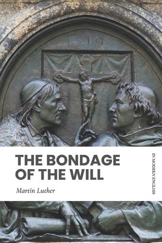 The Bondage of the Will