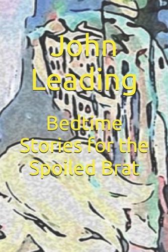 Bedtime Stories for the Spoiled Brat