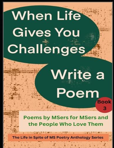 When Life Gives You Challenges Write a Poem