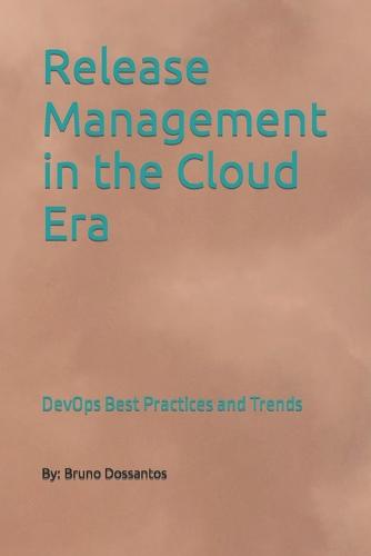 Release Management in the Cloud Era
