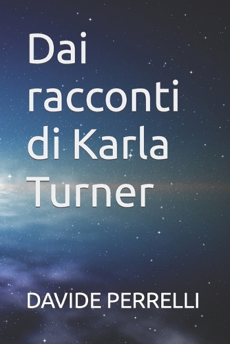 Dai racconti di Karla Turner