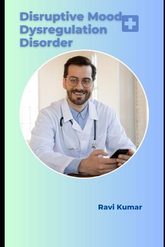 Disruptive Mood Dysregulation Disorder