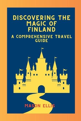 Discovering the Magic of Finland