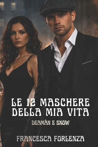 Le dodici maschere della mia vita