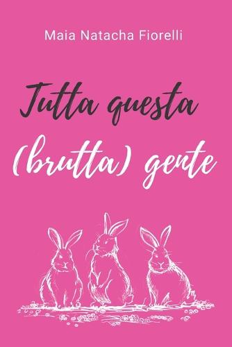 Tutta questa (brutta) gente