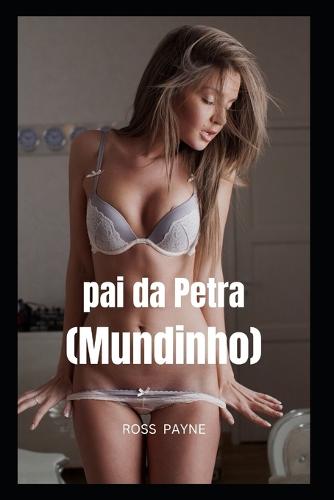 pai da Petra (Mundinho)