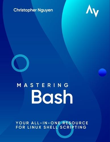 Mastering Bash