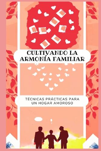 Cultivando la armonía familiar
