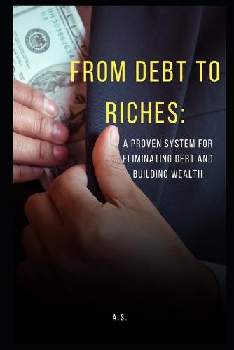 From Debt to Riches