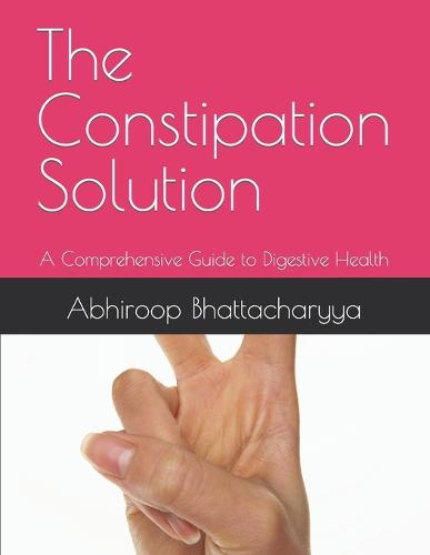 The Constipation Solution