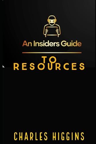 An Insider's Guide to Resources