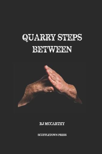 Quarry Steps Between
