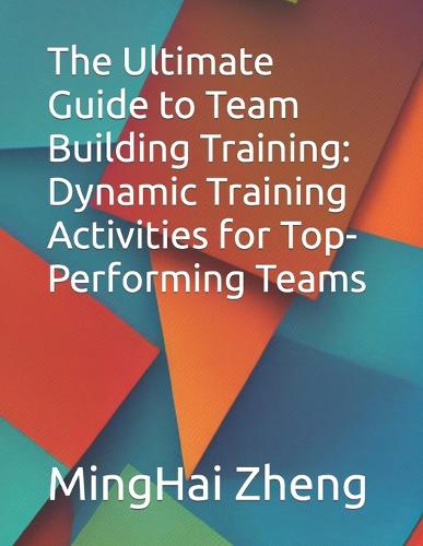 The Ultimate Guide to Team Building Training