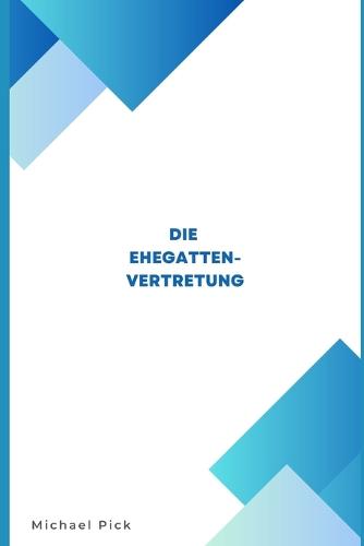 Die Ehegattenvertretung