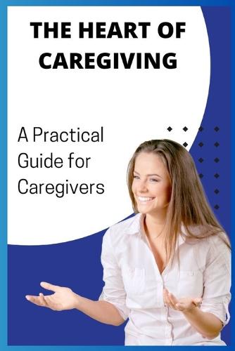 The Heart of Caregiving