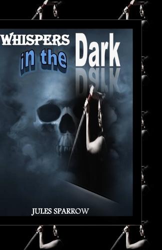 Whispers in the Dark