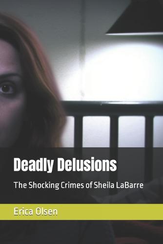 Deadly Delusions
