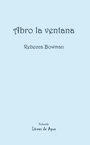 Abro la ventana