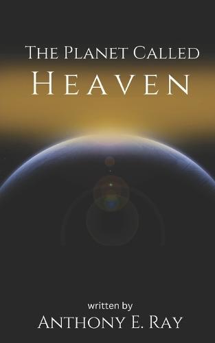 The Planet Called Heaven