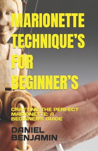 Marionette Technique's for Beginner's