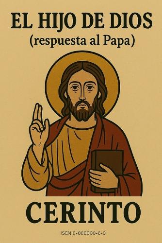 El Hijo de Dios (respuesta al Papa)