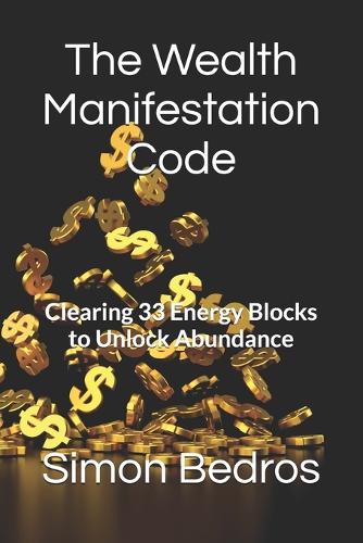 The Wealth Manifestation Code