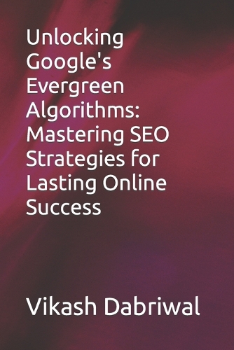 Unlocking Google's Evergreen Algorithms