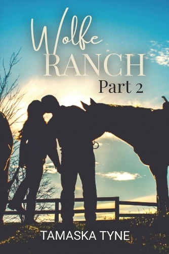 Wolfe Ranch Part 2