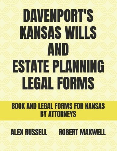 Davenport's Kansas Wills And Estate Planning Legal Forms