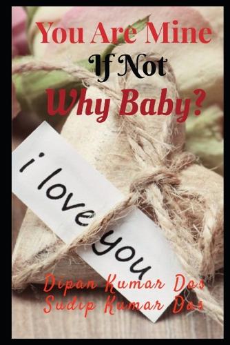 You Are Mine, If Not Why Baby?