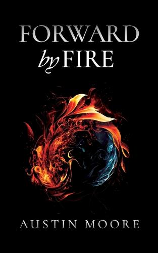 Forward by Fire
