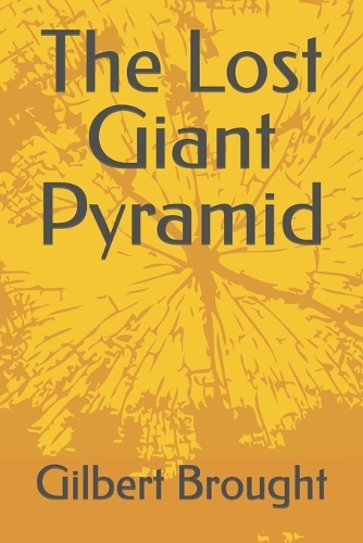 The Lost Giant Pyramid