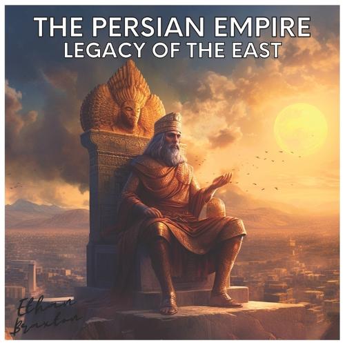 The Persian Empire