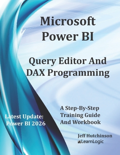 Microsoft Power BI Query Editor and DAX Programming